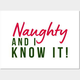 Naughty And I Know It. Christmas Humor. Rude, Offensive, Inappropriate Christmas Design In Red And Green Posters and Art